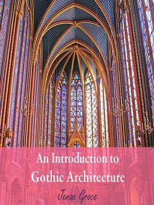 cover image of An Introduction to Gothic Architecture